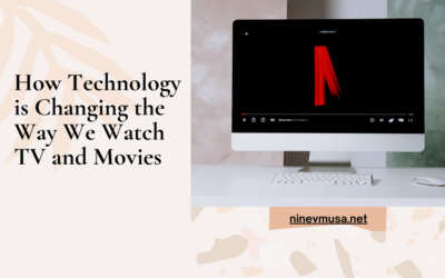 How Technology is Changing the Way We Watch TV and Movies